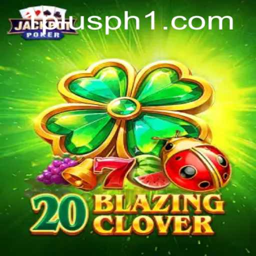 Exploring The Thrills of 20BlazingClover: A Modern Gaming Phenomenon