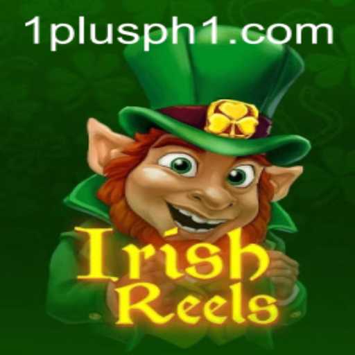 Exploring the Excitement of IrishReels and the Intriguing Connection with 1plus PH