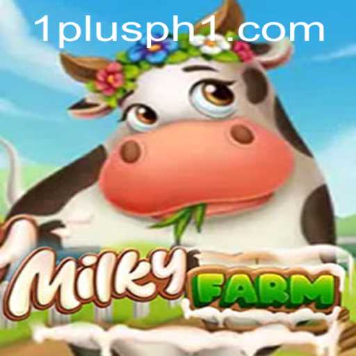 Discover the Enchanting World of MilkyFarm: A Unique Gaming Experience with 1plus ph Integration