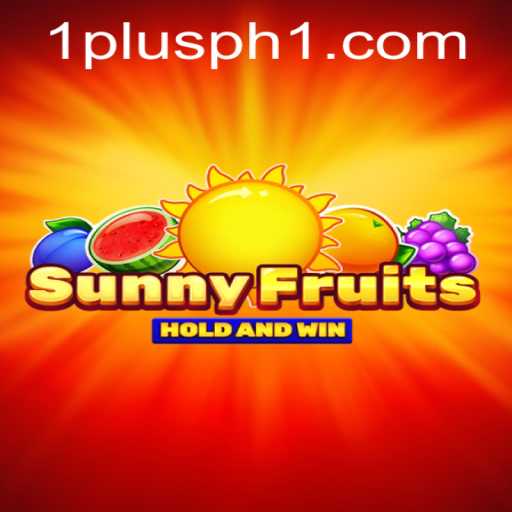 Exploring SunnyFruits: A Vibrant Game Adventure in the 1plus PH Landscape