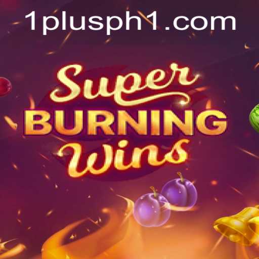 Exploring the Thrills and Features of SuperBurningWins